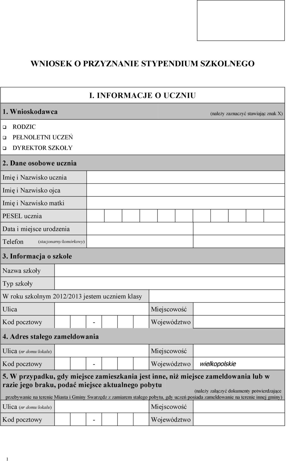 Dane osobowe ucznia Imię i Nazwisko ucznia Imię i Nazwisko ojca Imię i Nazwisko matki PESEL ucznia Data i miejsce urodzenia Telefon (stacjonarny/komórkowy) 3.