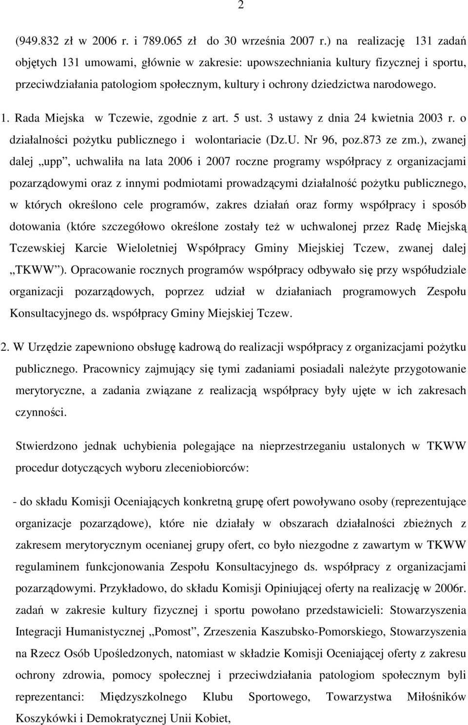 5 ust. 3 ustawy z dnia 24 kwietnia 2003 r. o działalności poŝytku publicznego i wolontariacie (Dz.U. Nr 96, poz.873 ze zm.