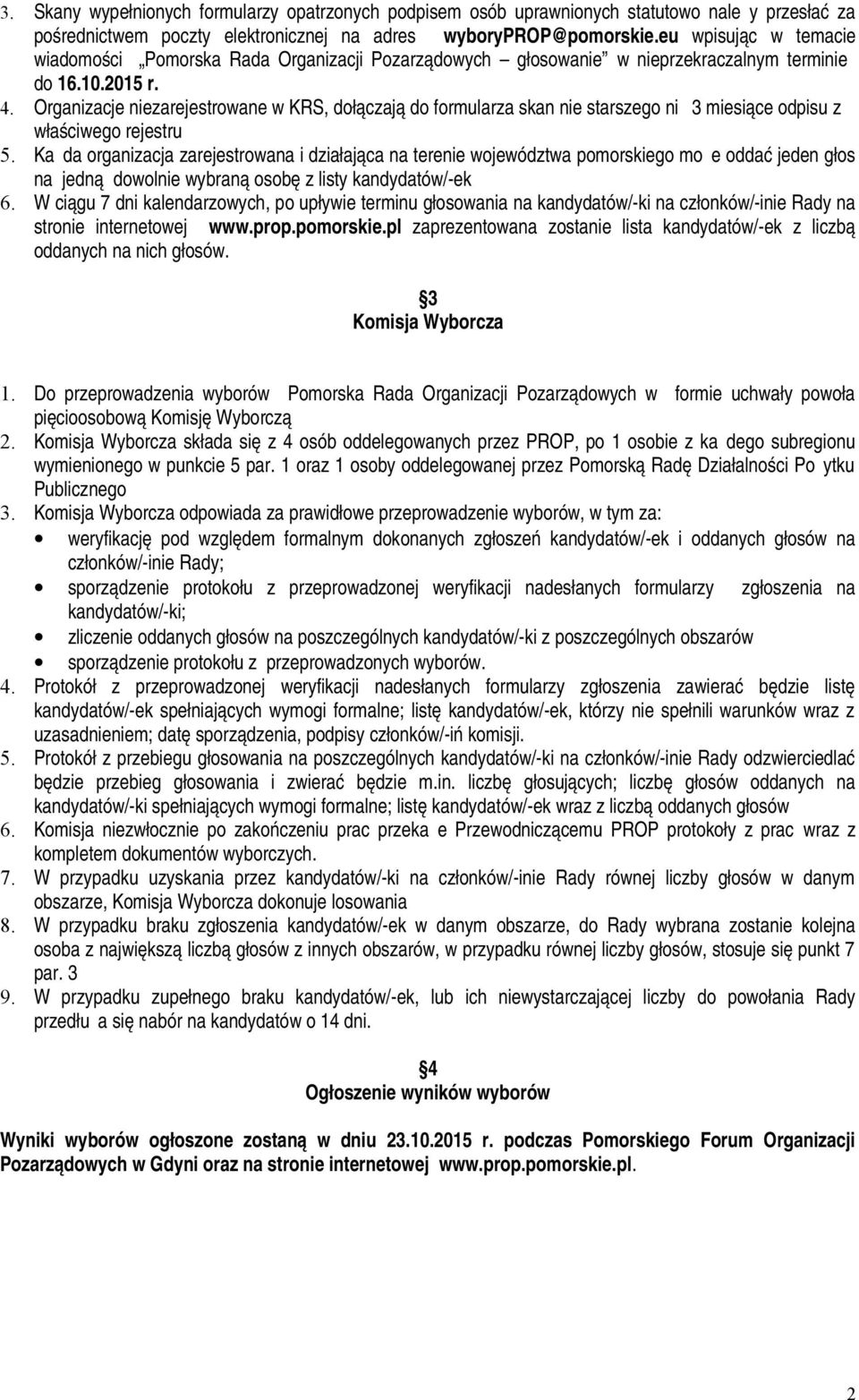 Organizacje niezarejestrowane w KRS, dołączają do formularza skan nie starszego niż 3 miesiące odpisu z 5.