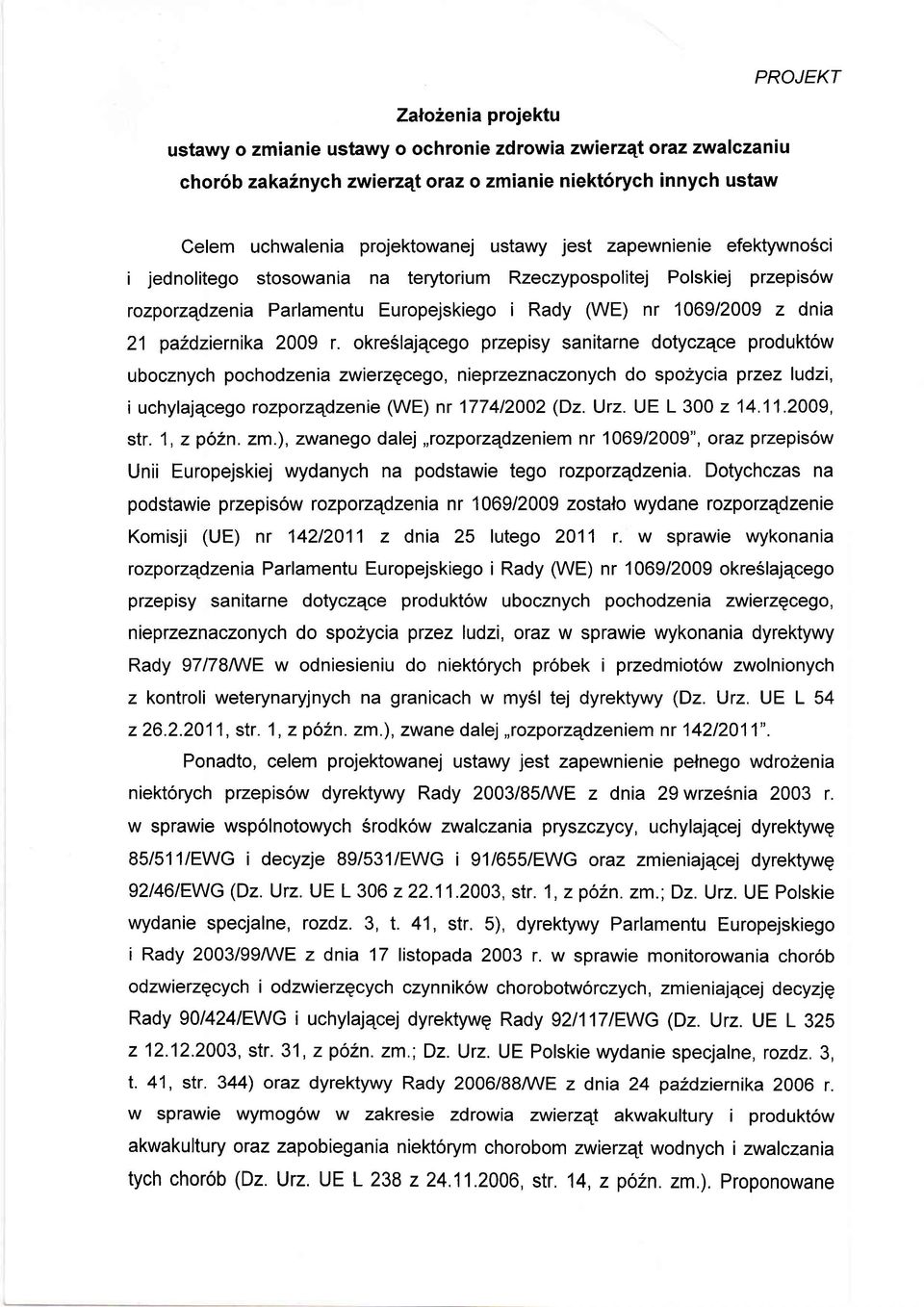 kreslajqceg przepisy sanitarne dtycz4ce prduktw ubcznych pchdzenia zwierzgceg, nieprzeznacznych d spzycia przez ludzi, i uchylajqceg rzprzqdzenie (WE) nr 177412OO2 z. Urz. UE L 300 z 14.11.2009, str.