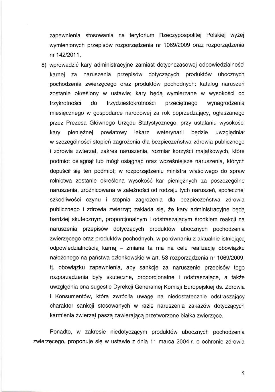 wymierzane w wyskci d trzykrtnsci d trzydziestkrtnsci przeciqtneg wynagrdzenia miesigczneg w gspdarce nardwej za rk pprzedzajqcy, gtaszaneg przez Prezesa Gtwneg Urzqdu Statystyczneg; przy ustalaniu