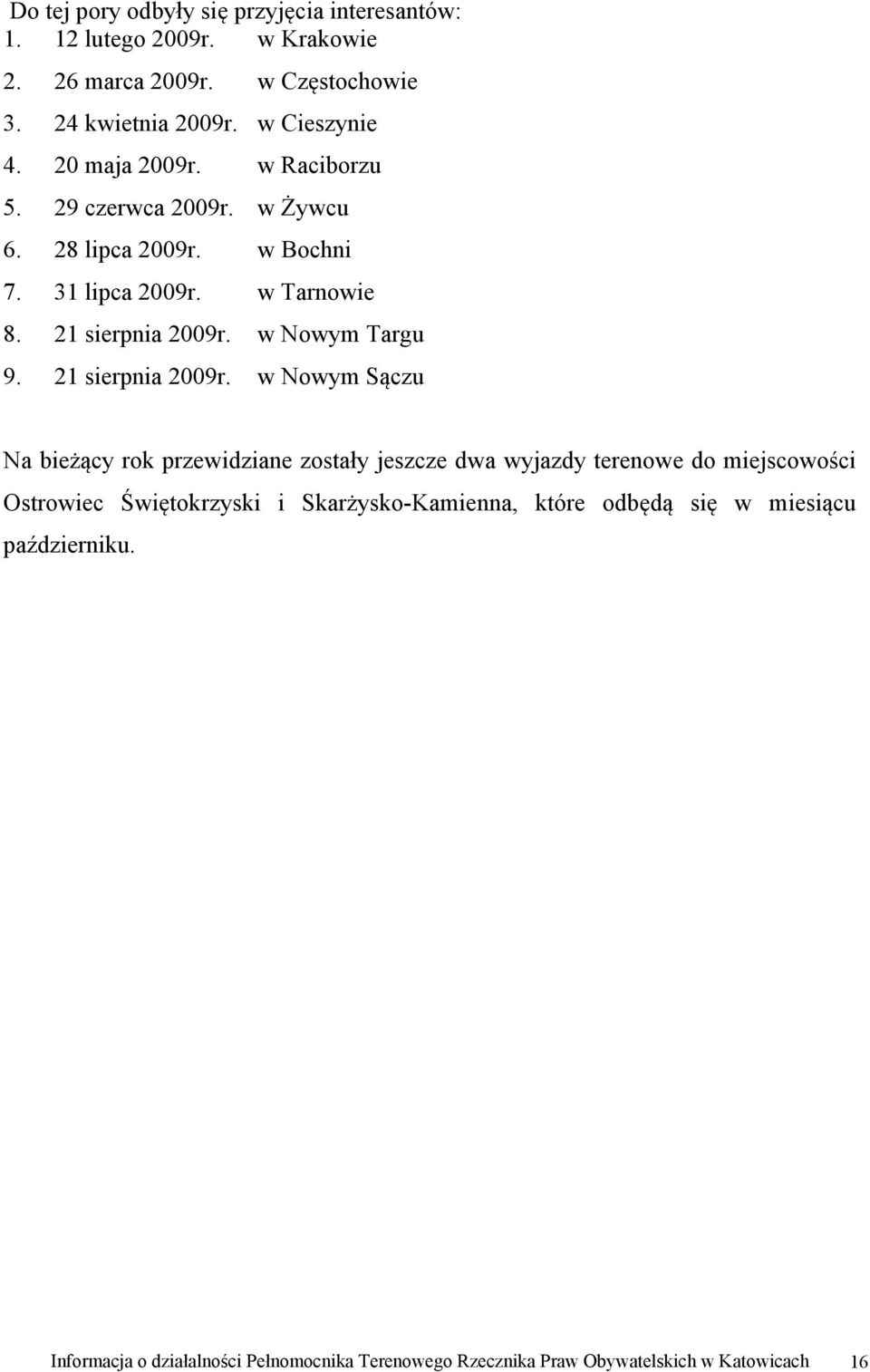 w Nowym Targu 9. 21 sierpnia 2009r.
