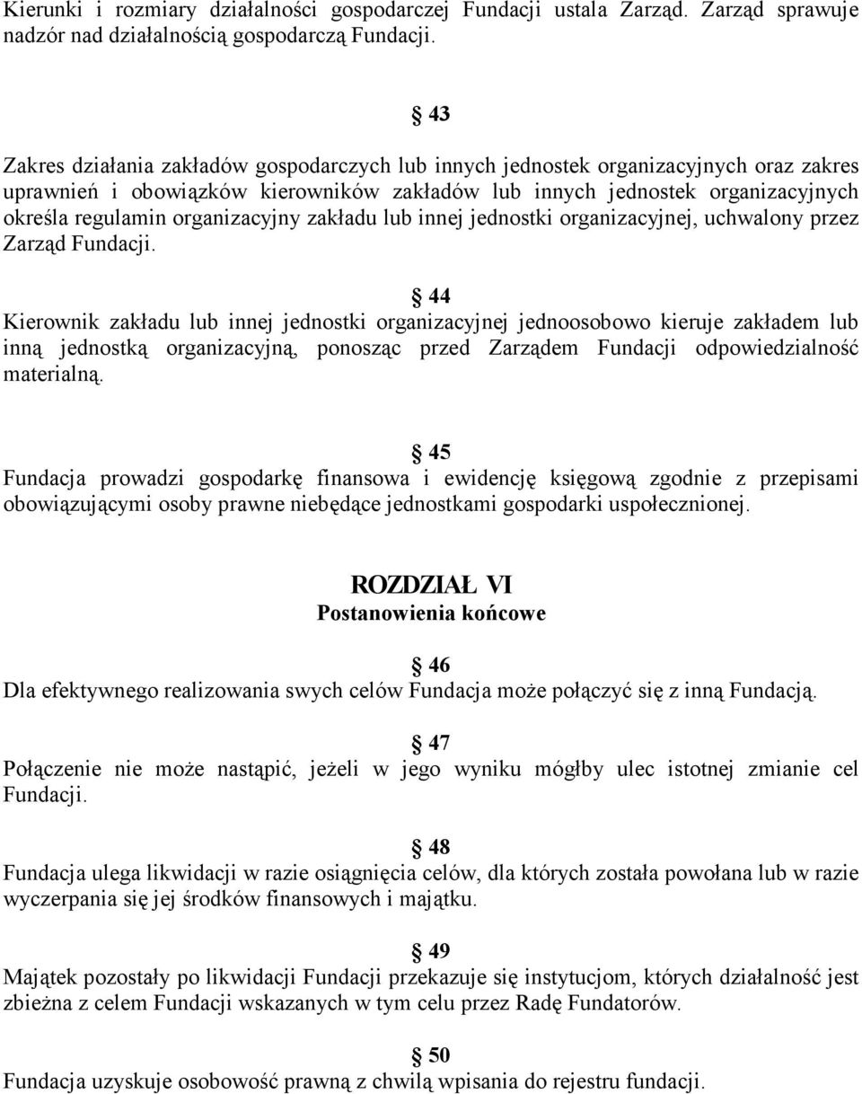 organizacyjny zakładu lub innej jednostki organizacyjnej, uchwalony przez Zarząd Fundacji.