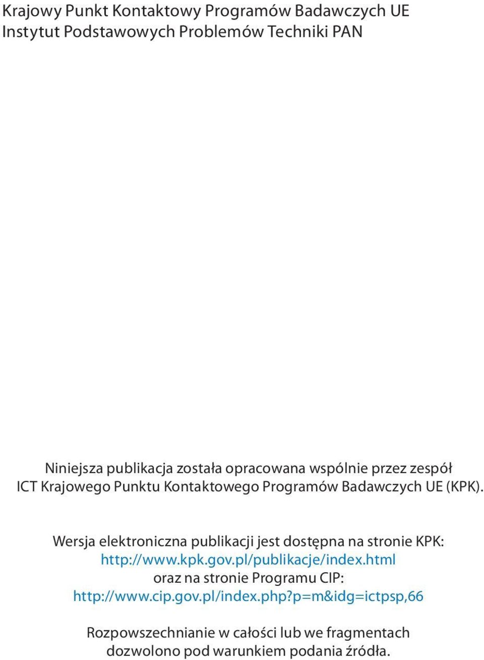 Wersja elektroniczna publikacji jest dostępna na stronie KPK: http://www.kpk.gov.pl/publikacje/index.