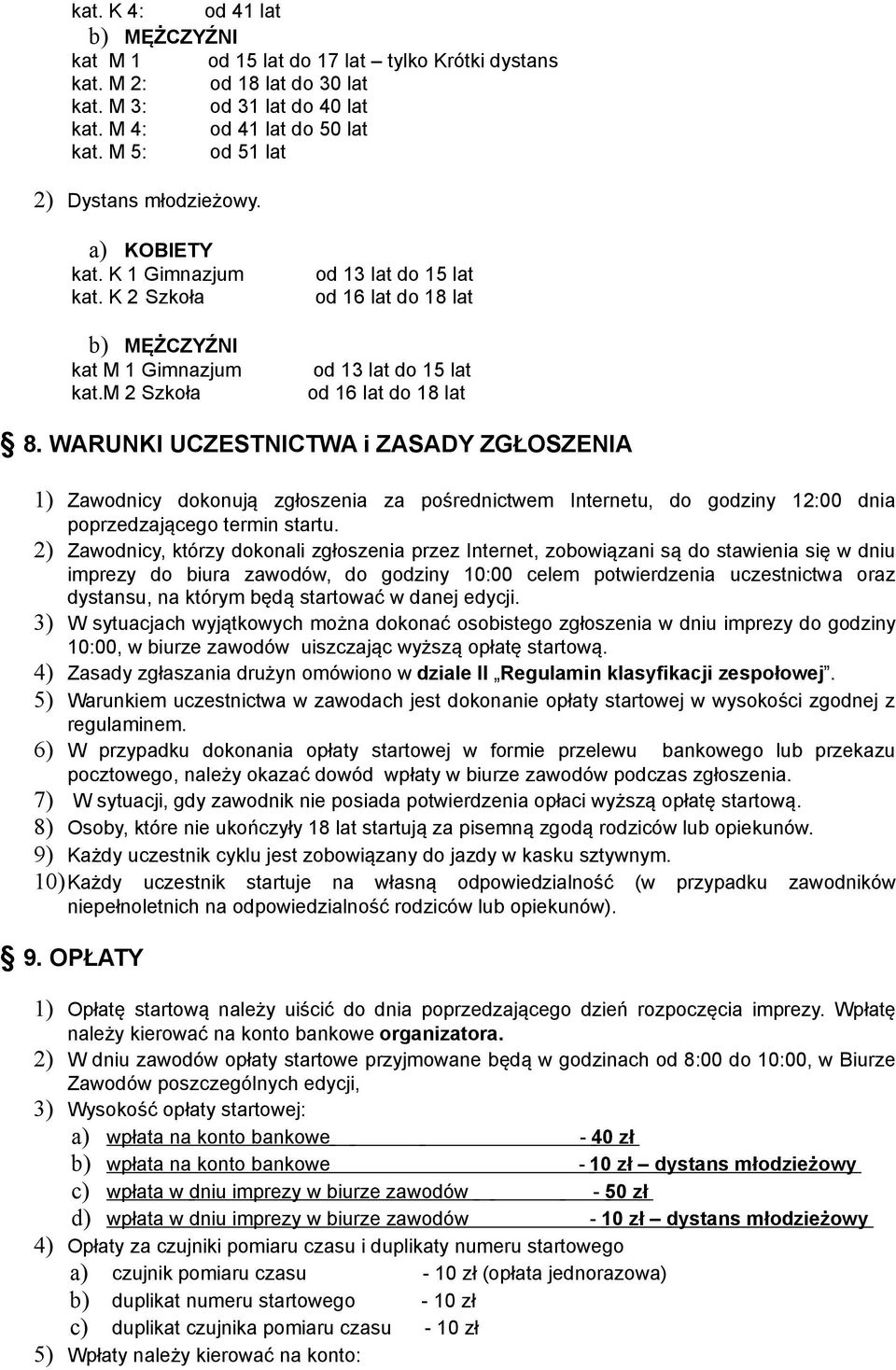 m 2 Szkoła od 13 lat do 15 lat od 16 lat do 18 lat od 13 lat do 15 lat od 16 lat do 18 lat 8.