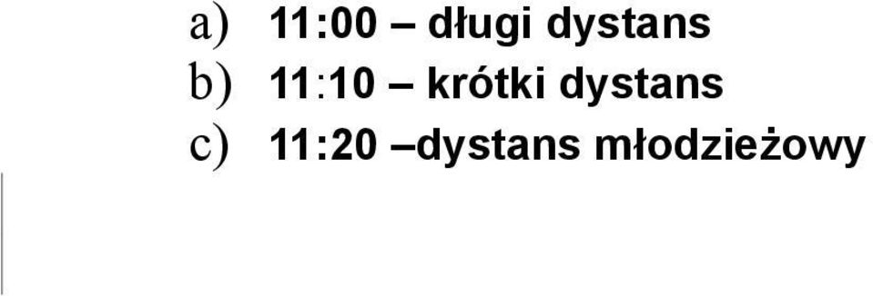 krótki dystans c)