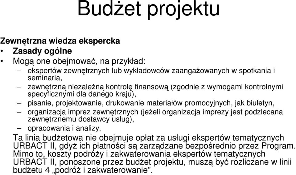 imprezy jest podzlecana zewnętrznemu dostawcy usług), opracowania i analizy.