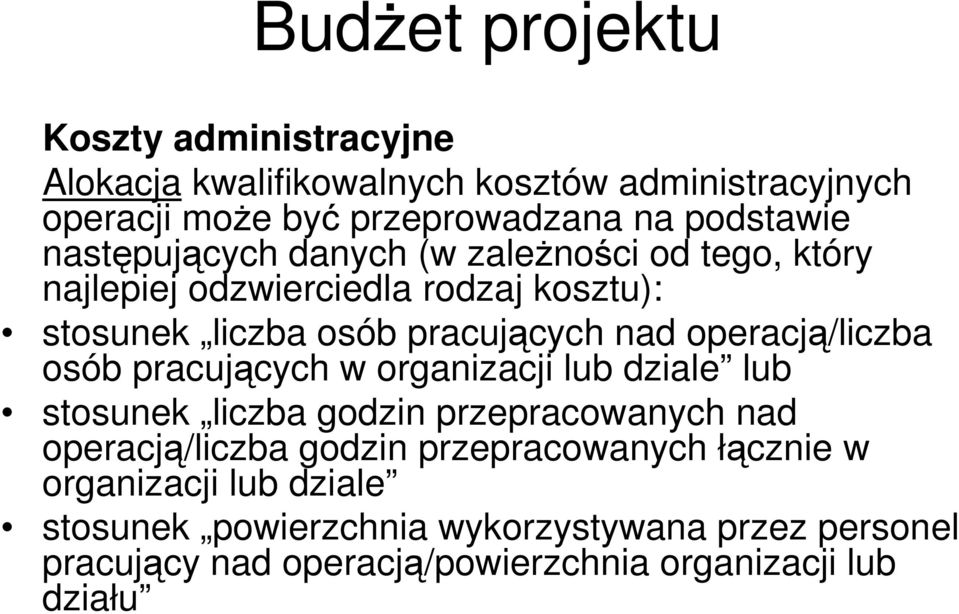 operacją/liczba osób pracujących w organizacji lub dziale lub stosunek liczba godzin przepracowanych nad operacją/liczba godzin