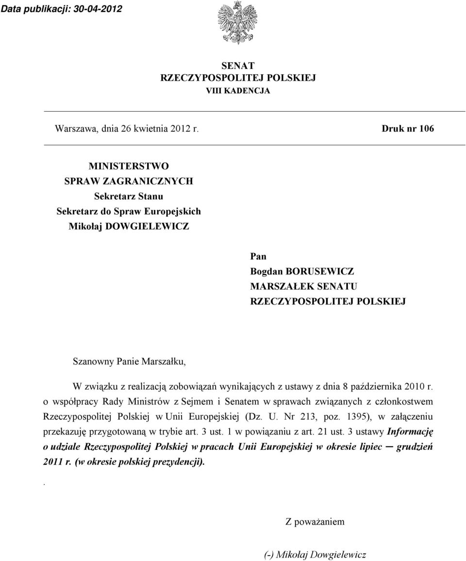 Marszałku, W związku z realizacją zobowiązań wynikających z ustawy z dnia 8 października 2010 r.