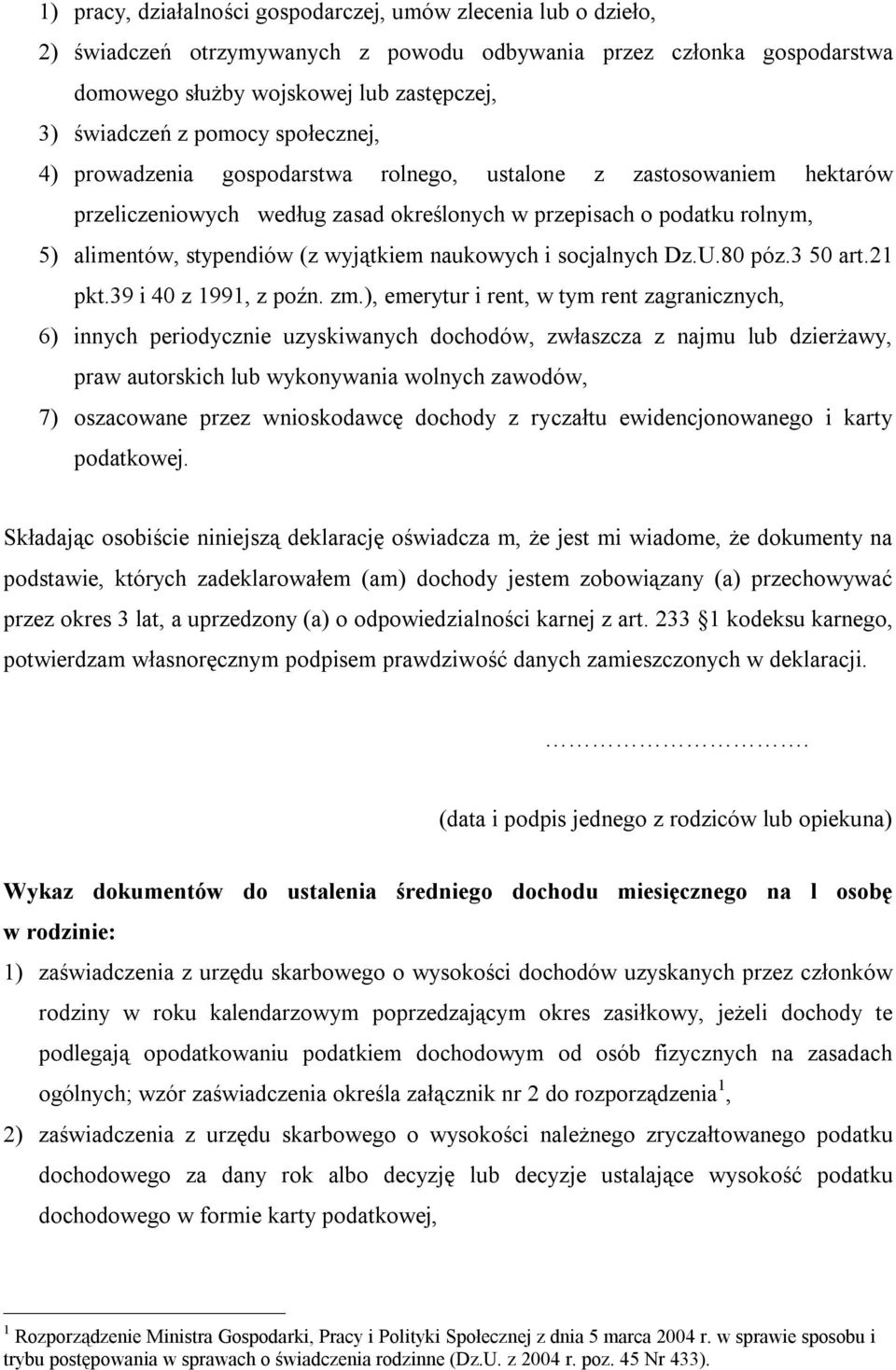 wyjątkiem naukowych i socjalnych Dz.U.80 póz.3 50 art.21 pkt.39 i 40 z 1991, z poźn. zm.