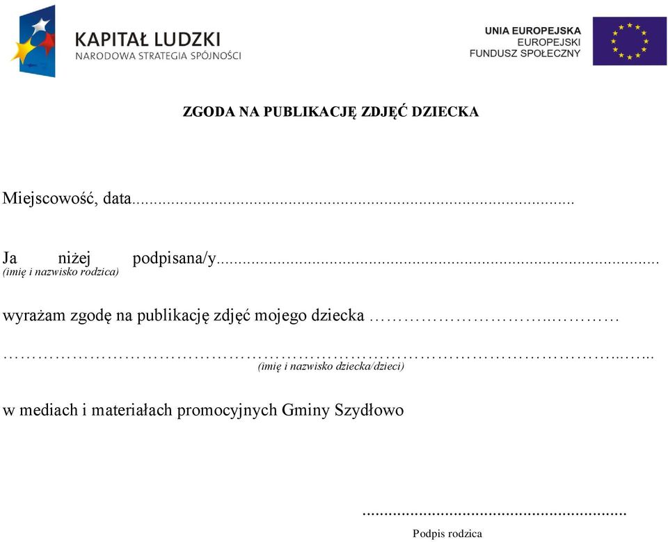 .. (imię i nazwisko rodzica) wyrażam zgodę na publikację zdjęć