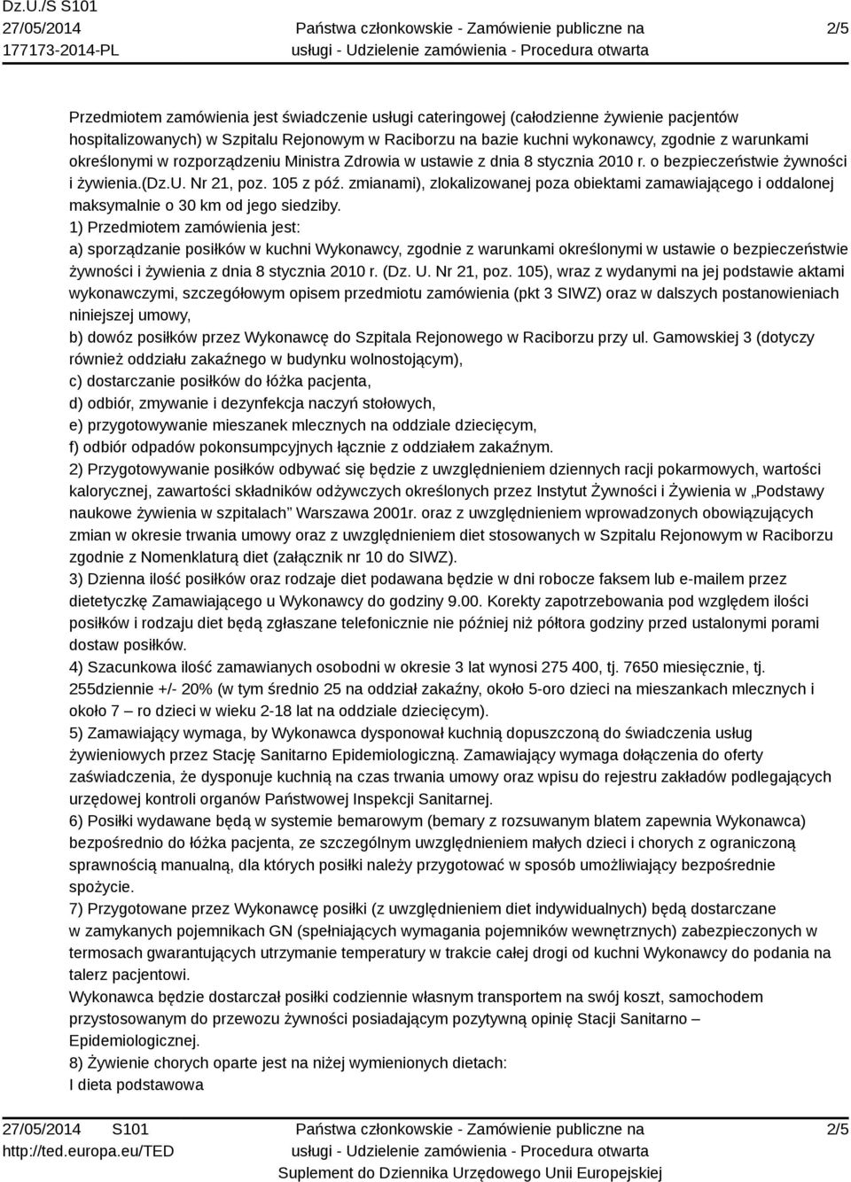 zmianami), zlokalizowanej poza obiektami zamawiającego i oddalonej maksymalnie o 30 km od jego siedziby.