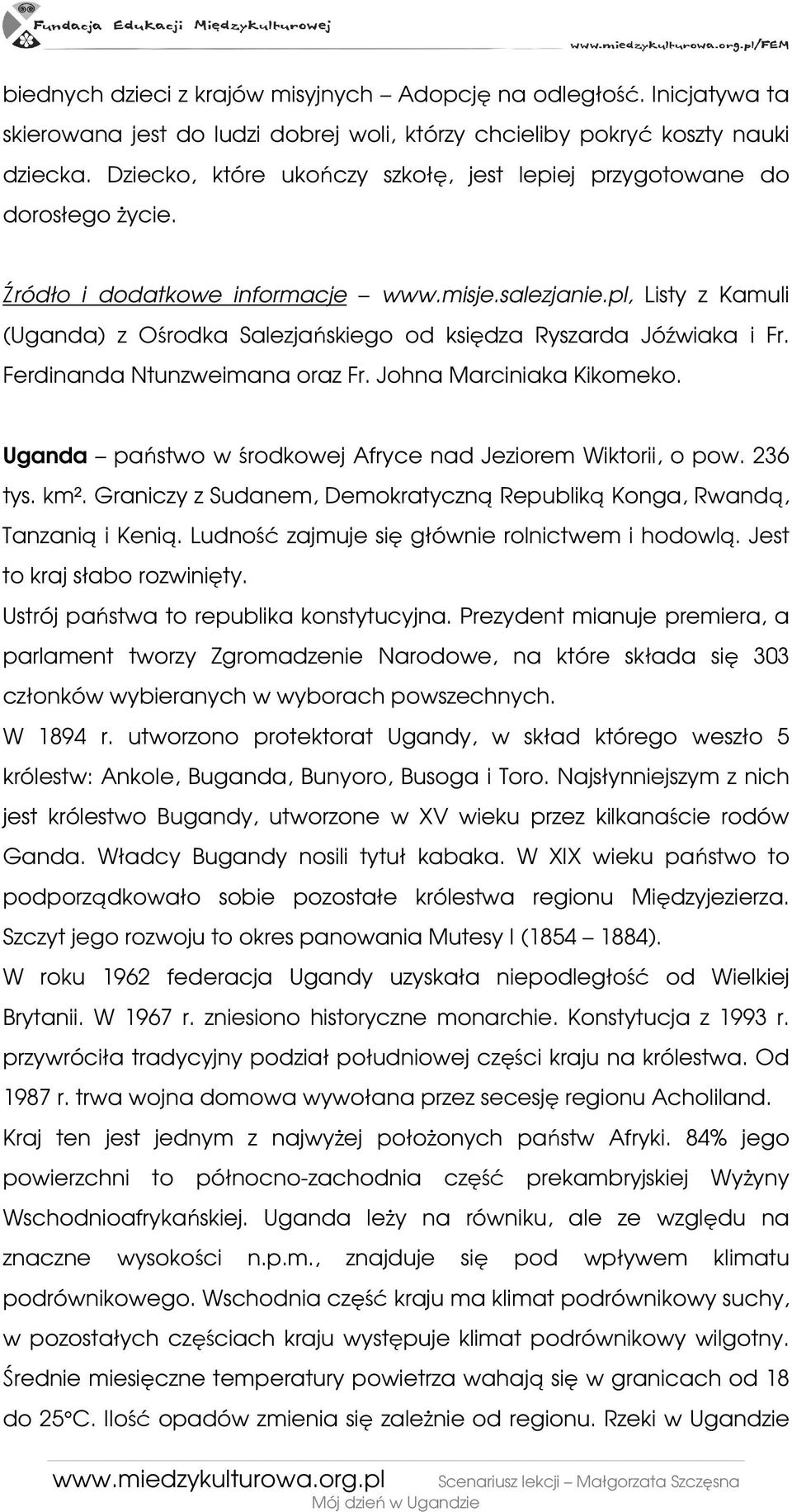 pl, Listy z Kamuli (Uganda) z Ośrodka Salezjańskiego od księdza Ryszarda Jóźwiaka i Fr. Ferdinanda Ntunzweimana oraz Fr. Johna Marciniaka Kikomeko.