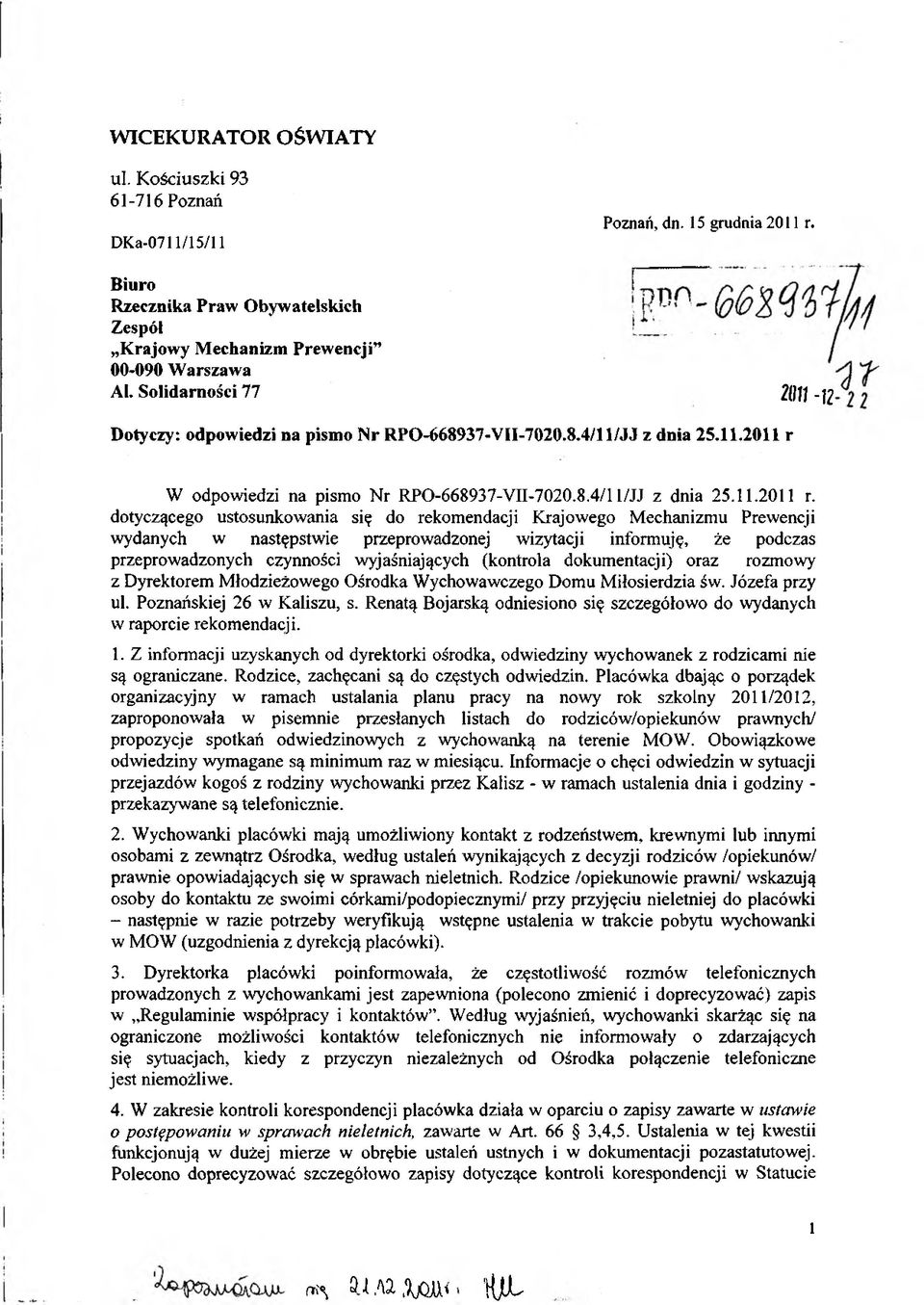 a m - i2 Dotyczy: odpowiedzi na pismo Nr RPO-668937-V11-7020.8.4/1 l/j.ł z dnia 25.11.2011 r 