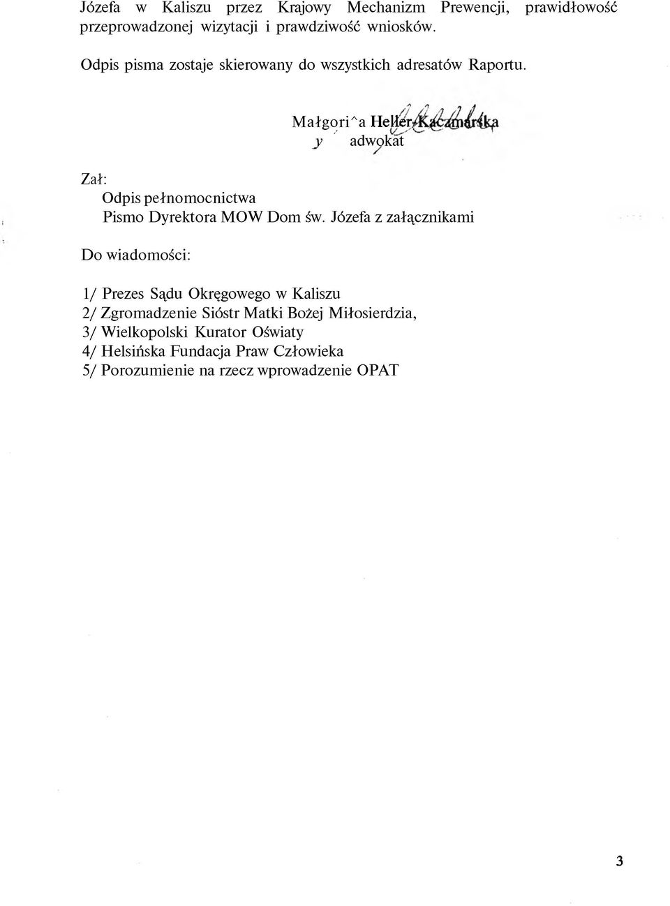 Małgori^a HeHer: y adwokat Zał: Odpis pełnomocnictwa Pismo Dyrektora MOW Dom św.