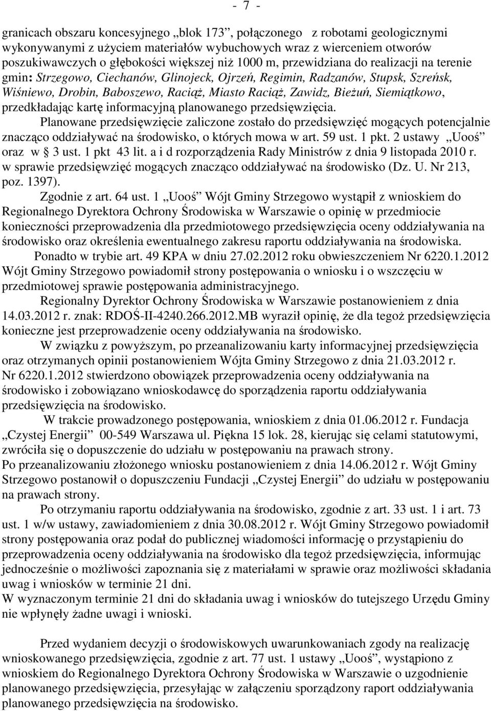 Siemiątkowo, przedkładając kartę informacyjną planowanego przedsięwzięcia.