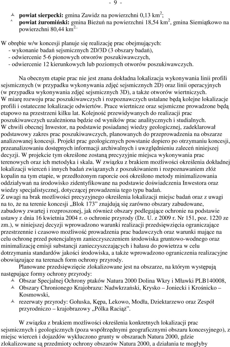 kierunkowych lub poziomych otworów poszukiwawczych.