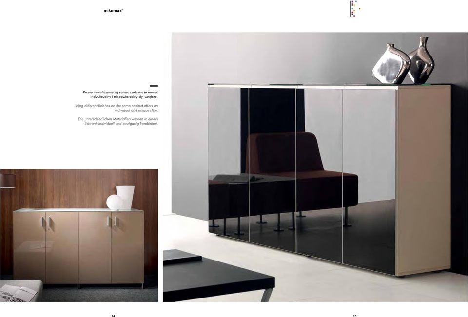 Using different finishes on the same cabinet offers an individual
