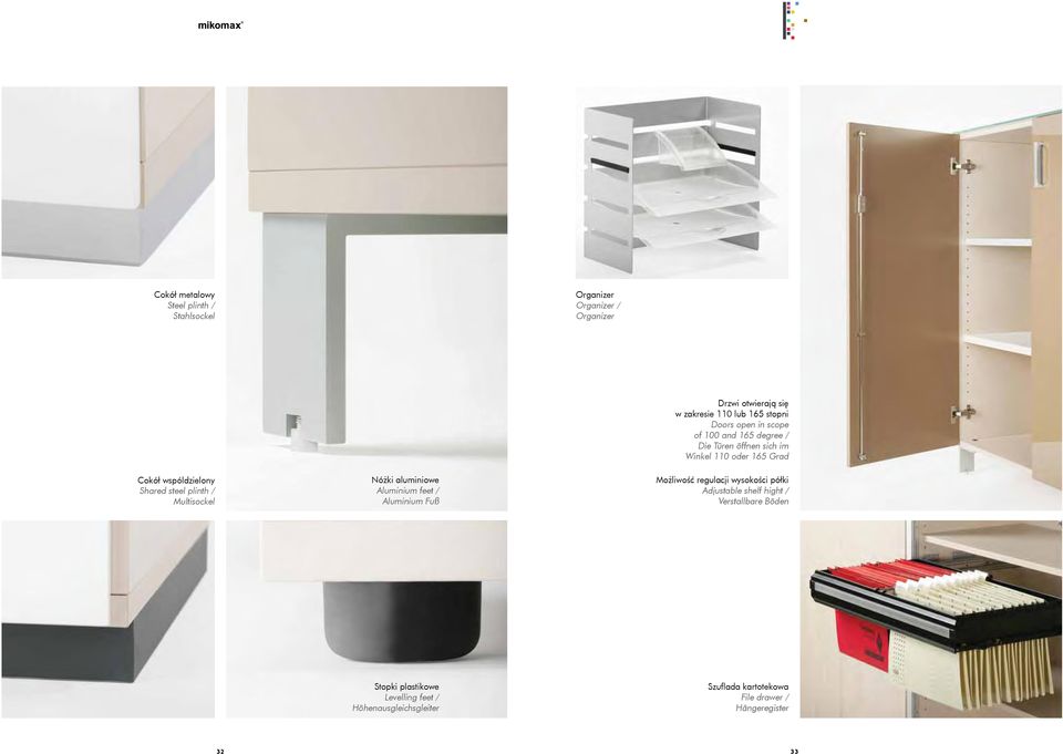 plinth / Multisockel Nóżki aluminiowe Aluminium feet / Aluminium Fuß Możliwość regulacji wysokości półki Adjustable shelf hight