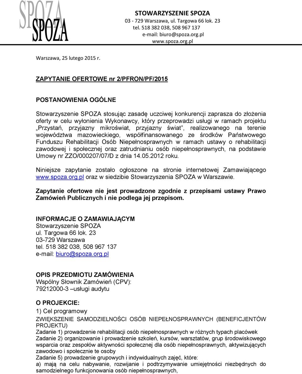 w ramach projektu Przystań, przyjazny mikroświat, przyjazny świat, realizowanego na terenie województwa mazowieckiego, współfinansowanego ze środków Państwowego Funduszu Rehabilitacji Osób