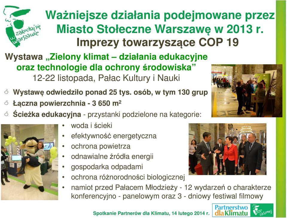 Wystawę odwiedziło ponad 25 tys.