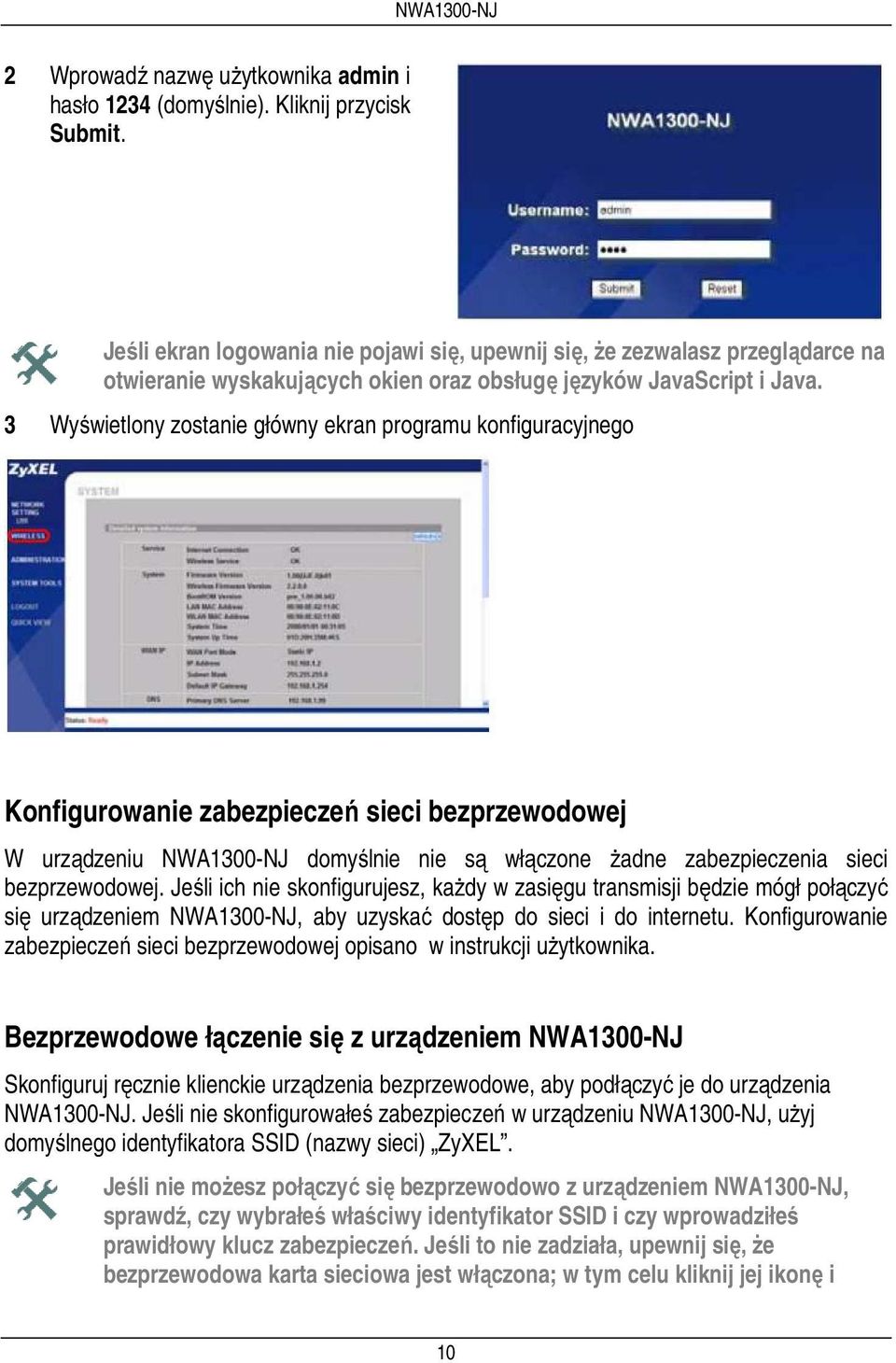 3 Wyświetlony zostanie główny ekran programu konfiguracyjnego Konfigurowanie zabezpieczeń sieci bezprzewodowej W urządzeniu NWA1300-NJ domyślnie nie są włączone żadne zabezpieczenia sieci