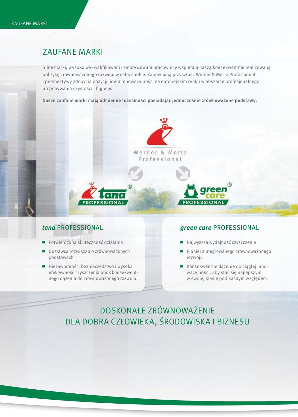 Nasze zaufana e marki mają odmienne tożs amości posiadając jednocześnie zrównoważone podstawy.
