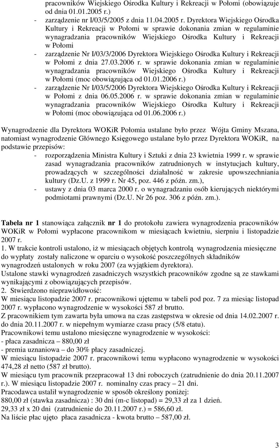 Dyrektora Wiejskiego Ośrodka Kultury i Rekreacji w Połomi w sprawie dokonania zmian w regulaminie wynagradzania pracowników Wiejskiego Ośrodka Kultury i Rekreacji w Połomi - zarządzenie Nr