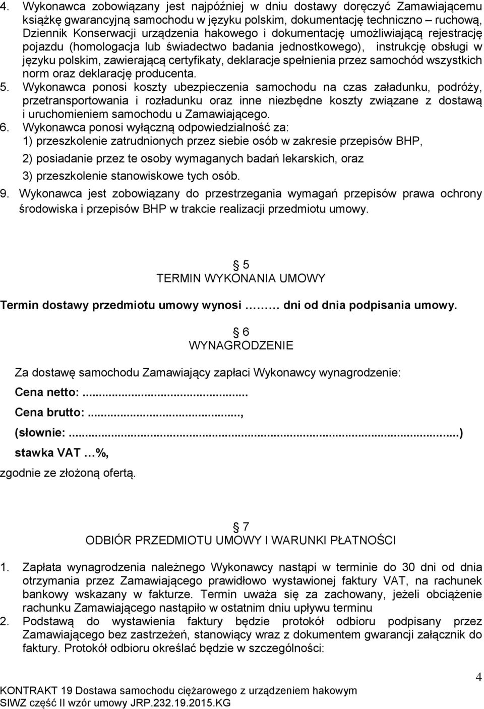 samochód wszystkich norm oraz deklarację producenta. 5.