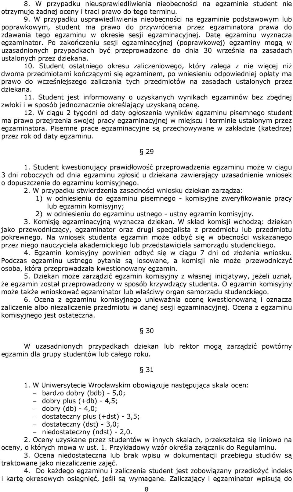 Datę egzaminu wyznacza egzaminator.