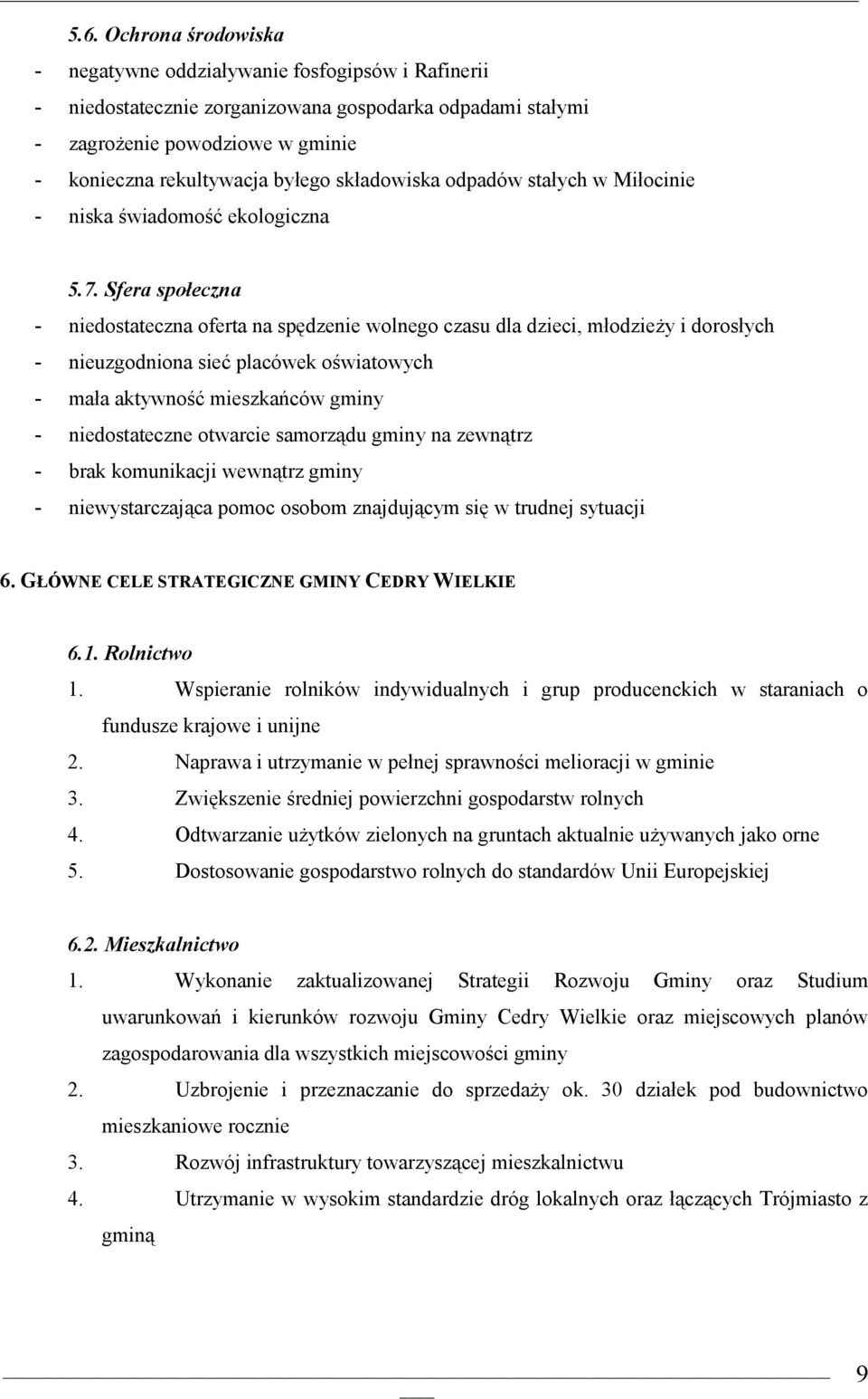 stałych w Miłcinie - niska świadmść eklgiczna 5.7.