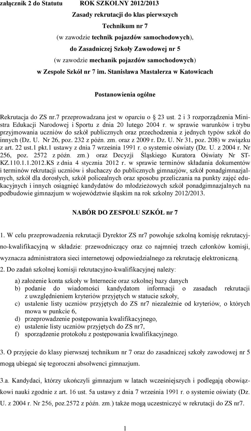 2 i 3 rozporządzenia Ministra Edukacji Narodowej i Sportu z dnia 20 lutego 2004 r.