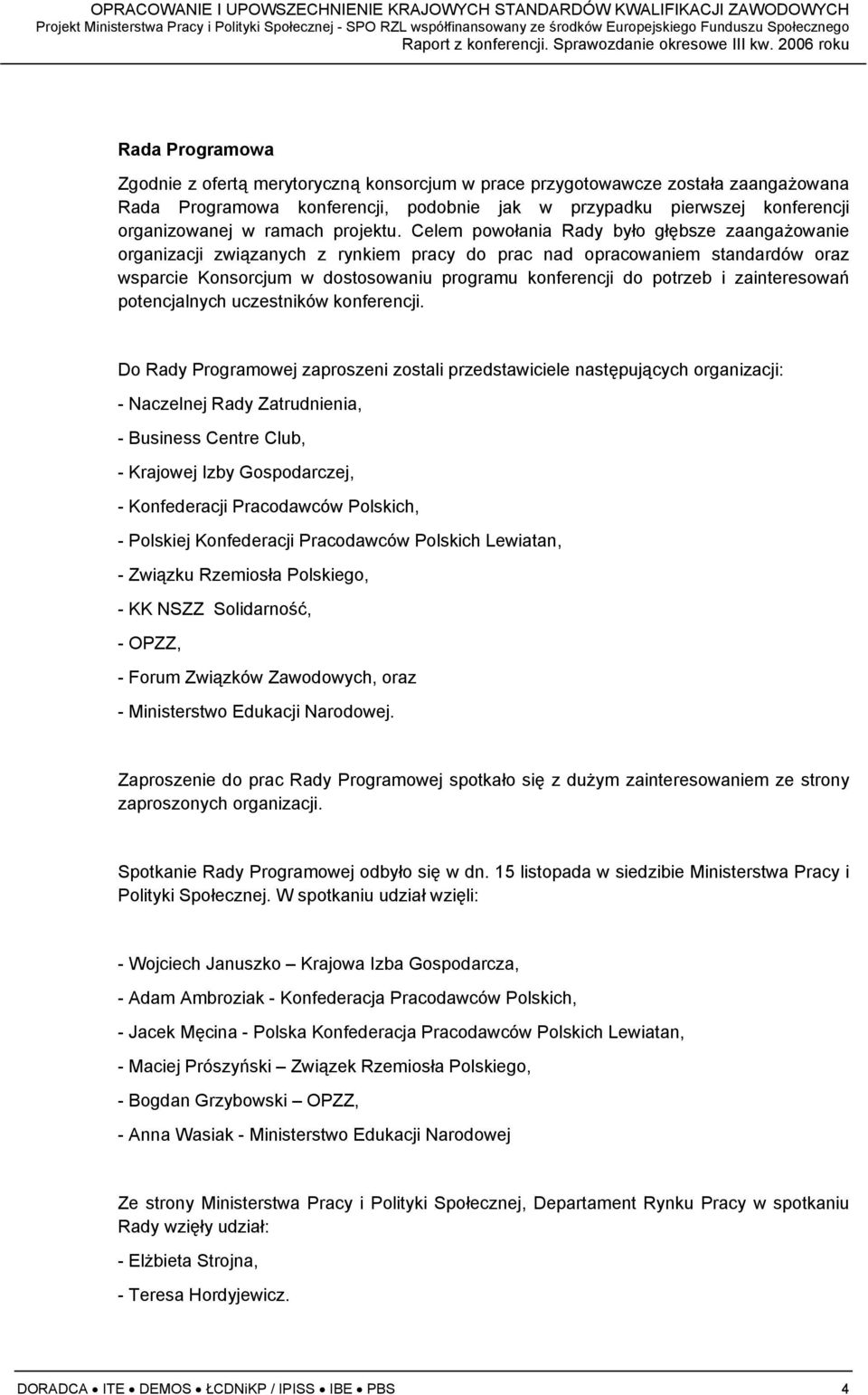 organizowanej w ramach projektu.