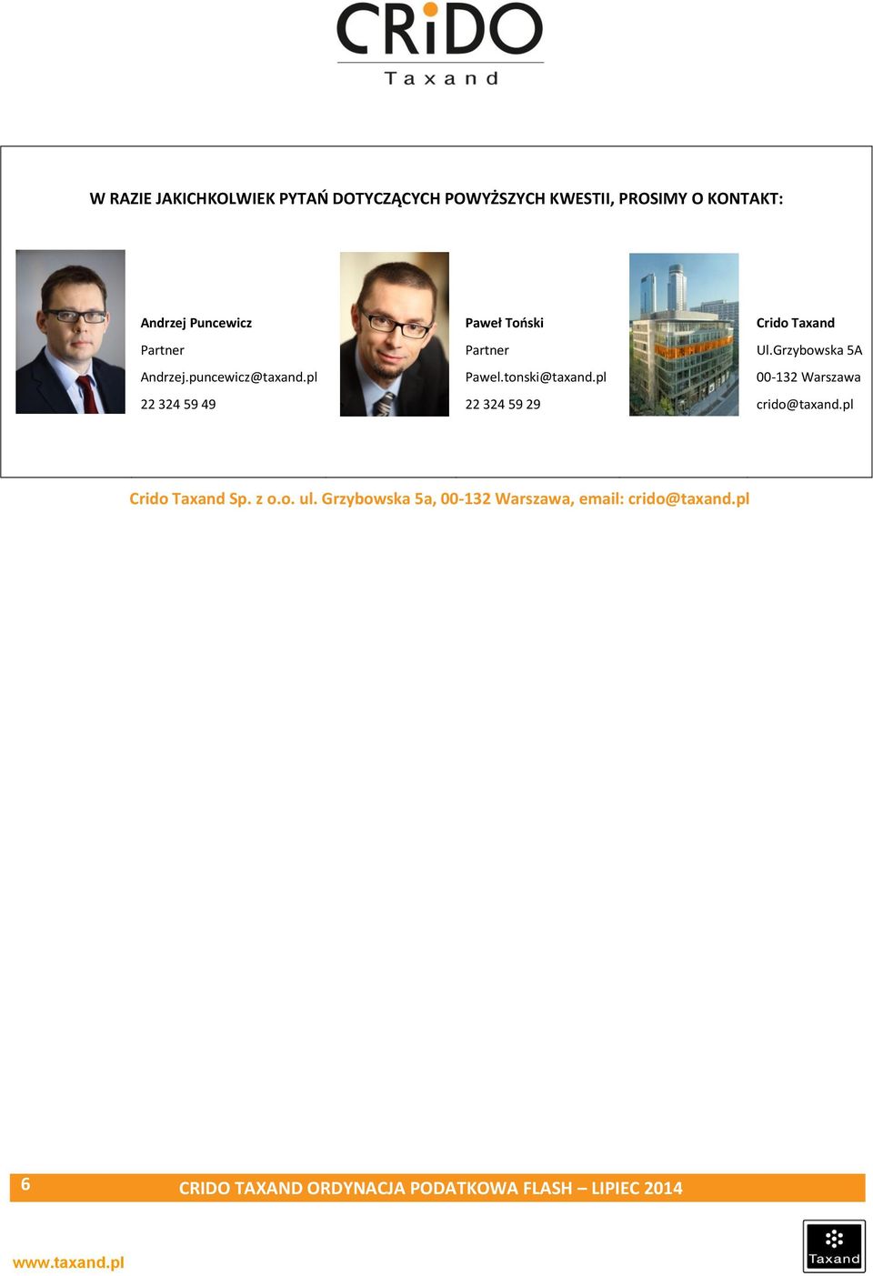 pl 22 324 59 29 Crido Taxand Ul.Grzybowska 5A 00-132 Warszawa crido@taxand.pl Crido Taxand Sp. z o.