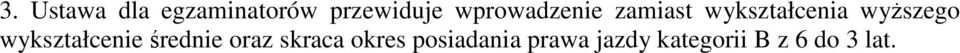 wyższego wykształcenie średnie oraz skraca