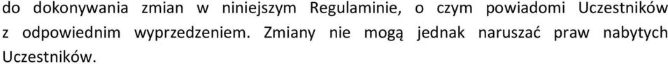 Uczestników z odpowiednim wyprzedzeniem.