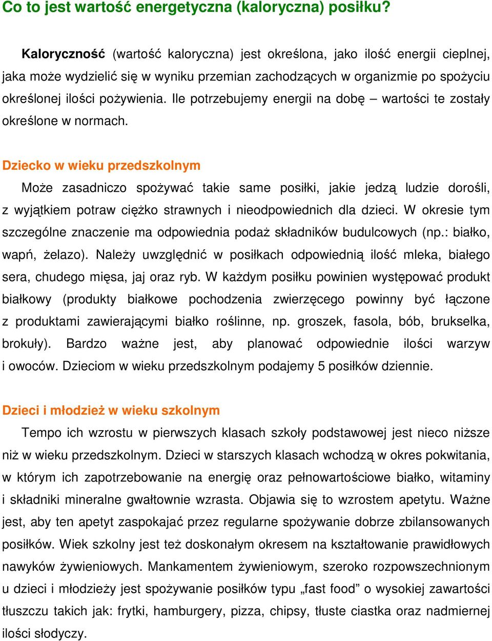 Ile potrzebujemy energii na dobę wartości te zostały określone w normach.