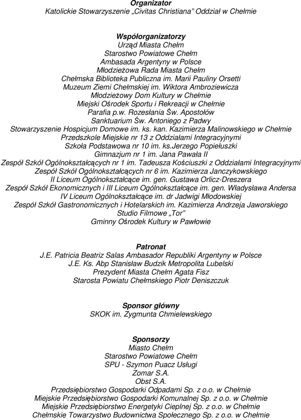 Apostołów Sanktuarium Św. Antoniego z Padwy Stowarzyszenie Hospicjum Domowe im. ks. kan.