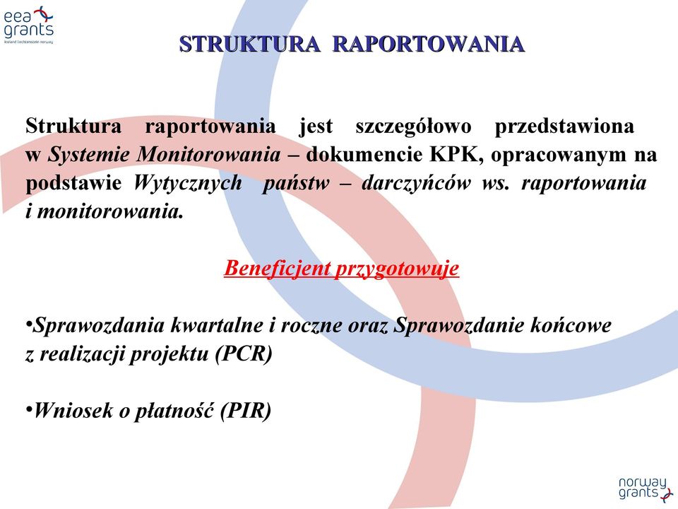 darczyńców ws. raportowania i monitorowania.