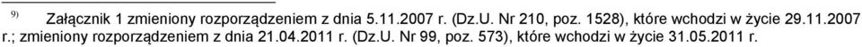 1528), które wchodzi w życie 29.11.2007 r.