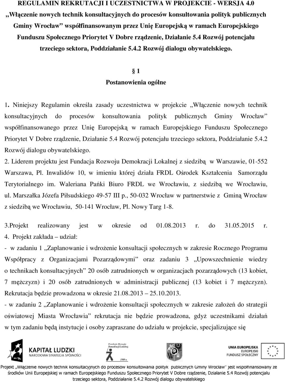 Dobre rządzenie, Działanie 5.4 Rozwój potencjału. 1 Postanowienia ogólne 1.