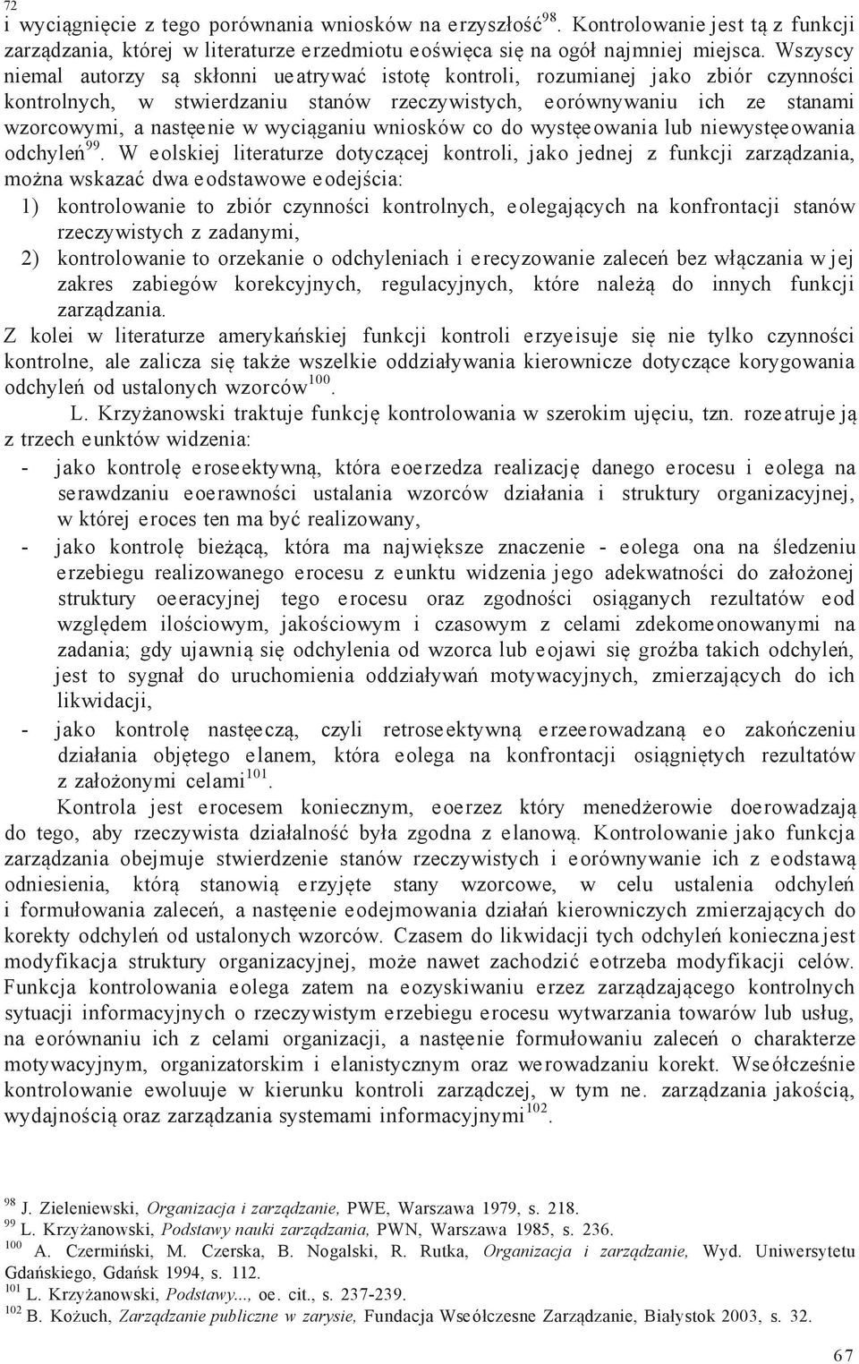 wyciąganiu wniosków co do występowania lub niewystępowania odchyleń 99.