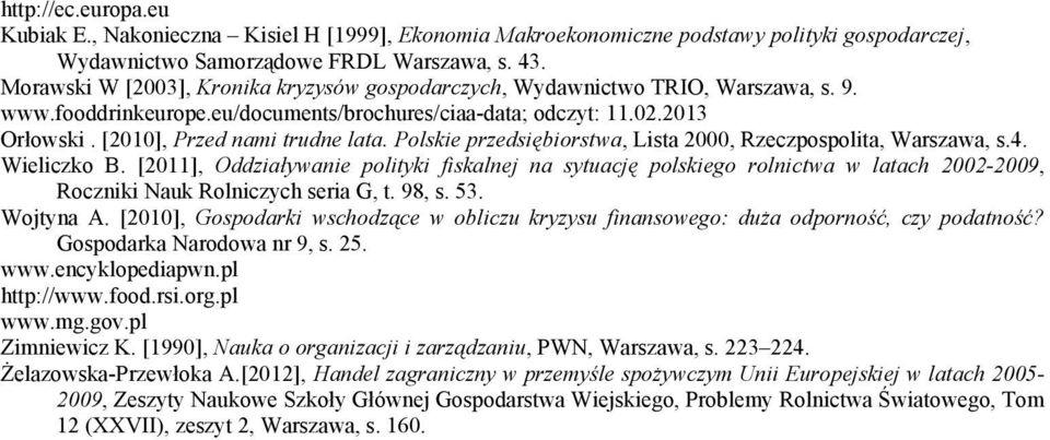 Polskie przedsiębiorstwa, Lista 2000, Rzeczpospolita, Warszawa, s.4. Wieliczko B.