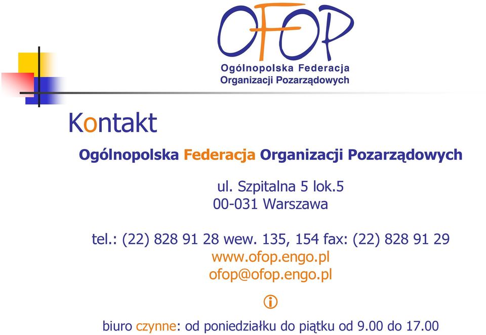 135, 154 fax: (22) 828 91 29 www.ofop.engo.