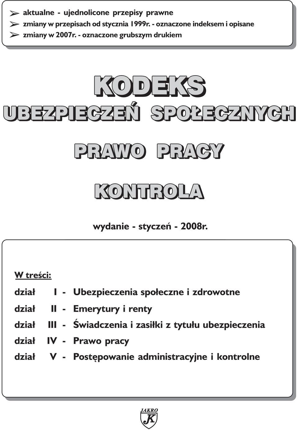 - oznaczone grubszym drukiem wydanie - styczeń - 2008r.