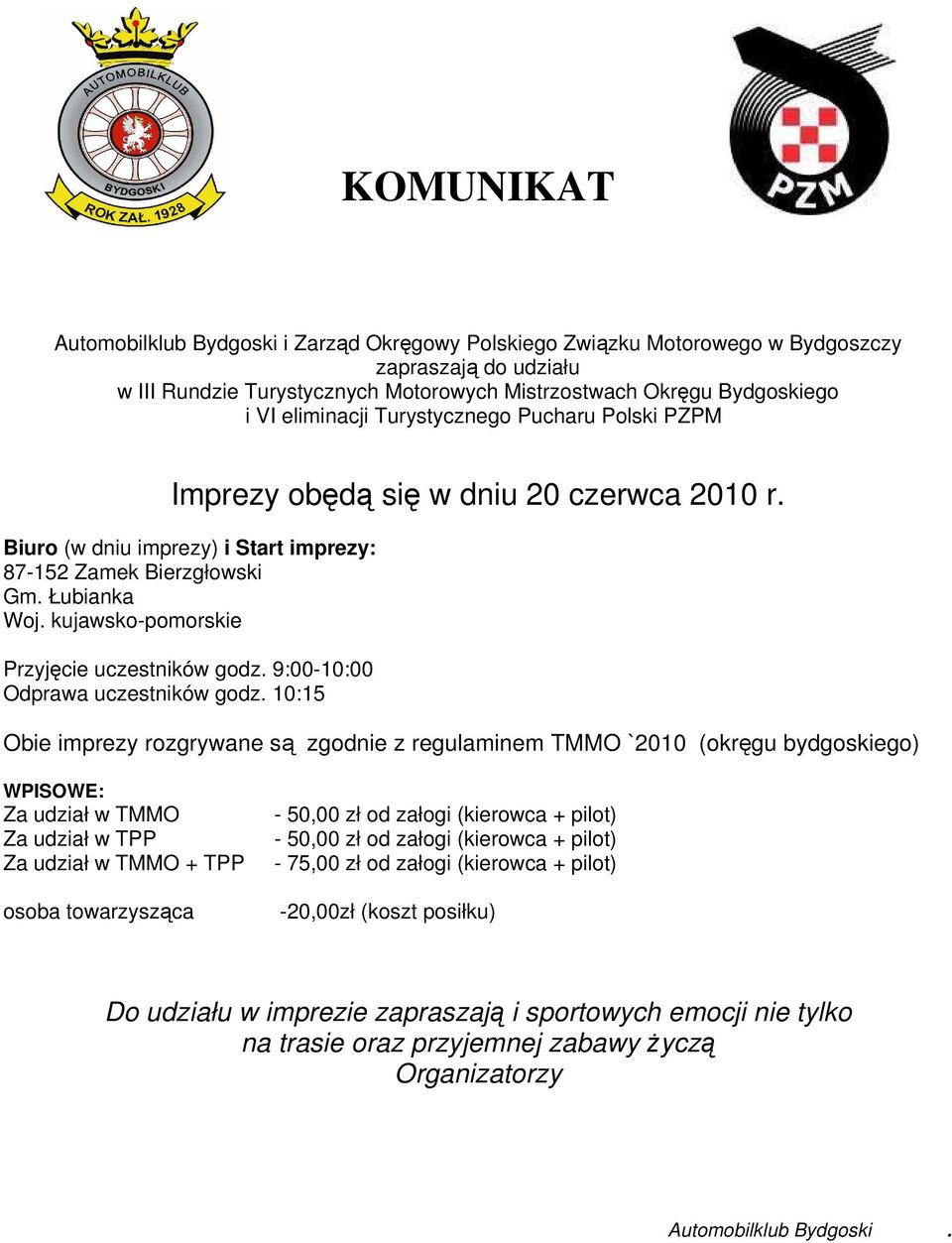 kujawsko-pomorskie Przyjęcie uczestników godz. 9:00-10:00 Odprawa uczestników godz.