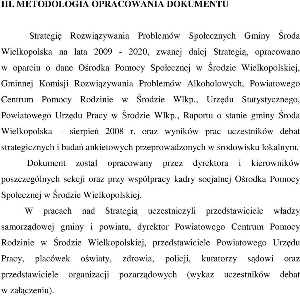 , Urzędu Statystycznego, Powiatowego Urzędu Pracy w Środzie Wlkp., Raportu o stanie gminy Środa Wielkopolska sierpień 2008 r.