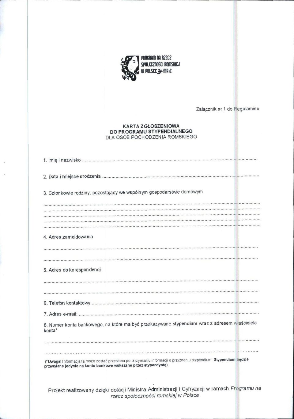 Numer konta bankowego, na ktbns ma bye przekazywane stypendium wraz z adresem wla^ciciela konta* (*Uwvaga!