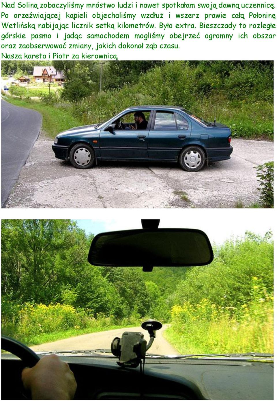 licznik setką kilometrów. Było extra.