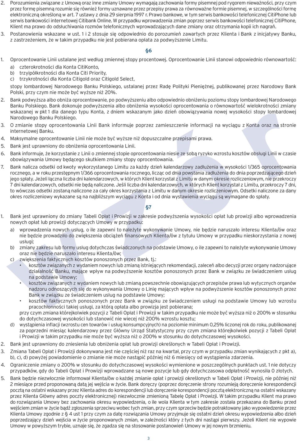 Prawo bankowe, w tym serwis bankowości telefonicznej CitiPhone lub serwis bankowości internetowej Citibank Online.